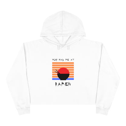 You Had Me At Ramen Crop Hoodie