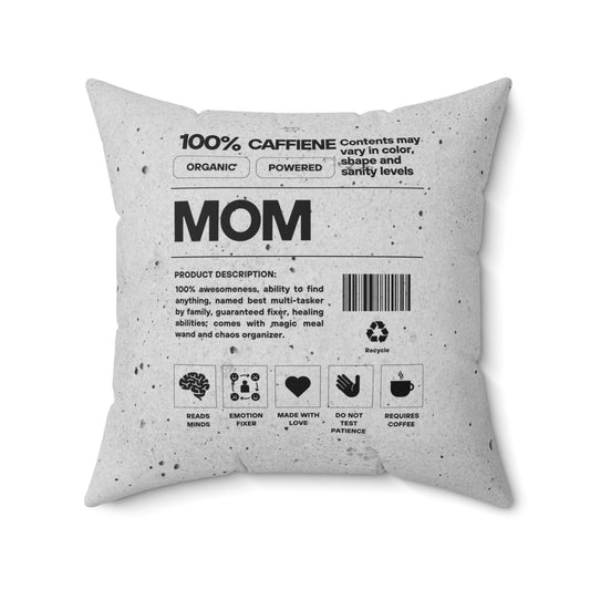 100% Mom Spun Polyester Square Pillow