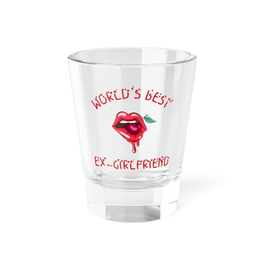 World's Best Ex Girlfriend Shot Glass, 1.5oz