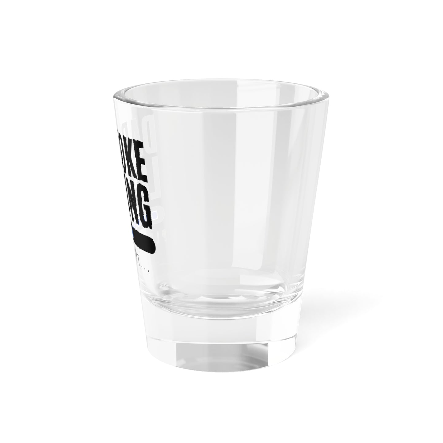 Dad Joke Loading Shot Glass, 1.5oz