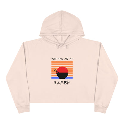 You Had Me At Ramen Crop Hoodie