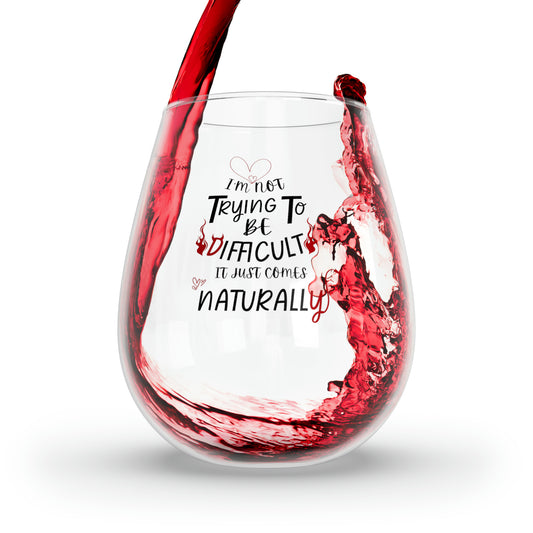 I'm Not Trying To Be Difficult Stemless Wine Glass, 11.75oz