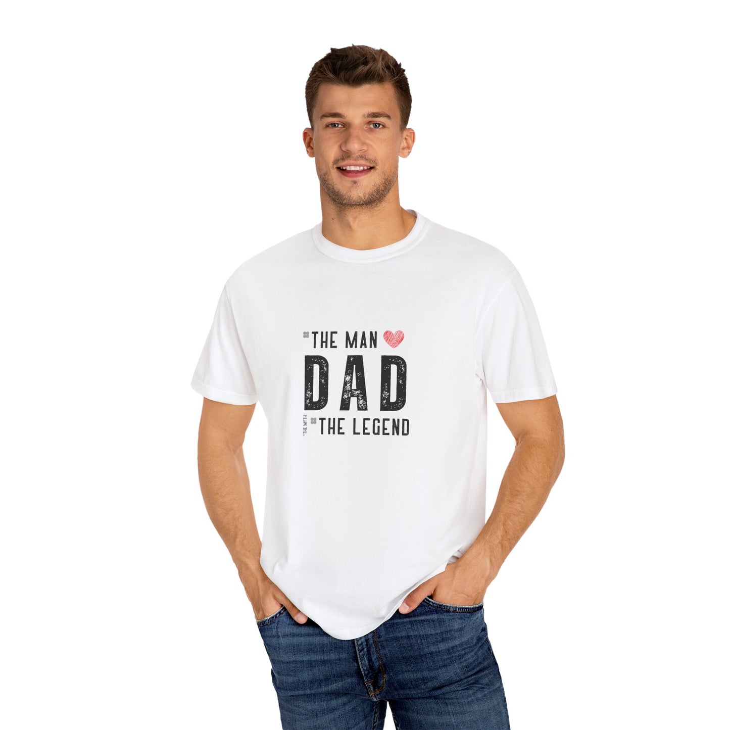 The Man, The Legend, The Myth Dad Unisex Garment-Dyed T-shirt