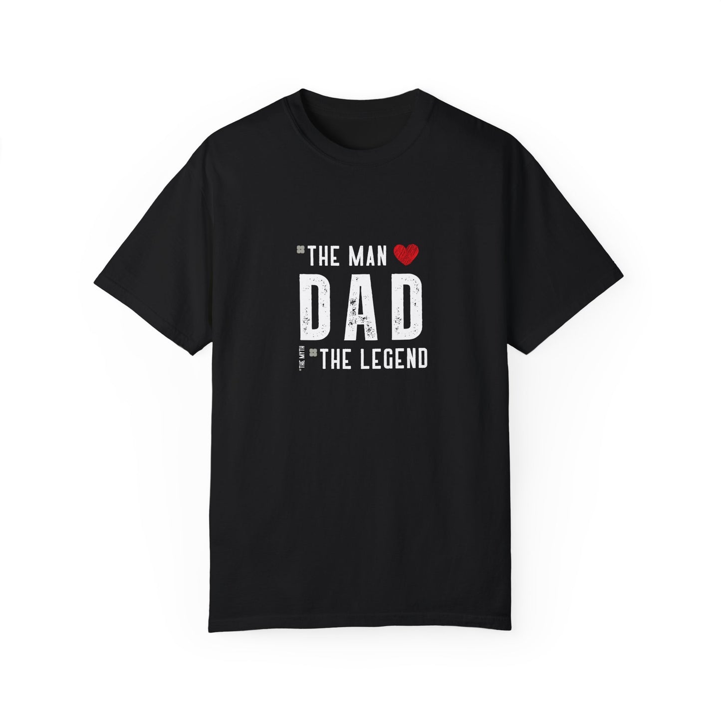 The Man, The Legend, The Myth Dad Unisex Garment-Dyed T-shirt