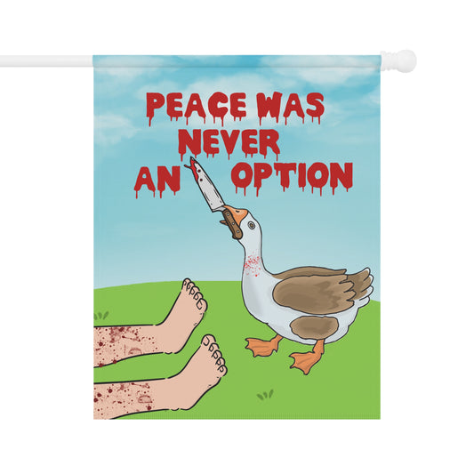 Peace Was Never An Option Garden & House Banner