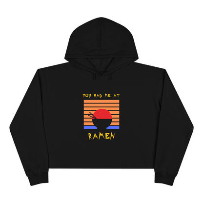 You Had Me At Ramen Crop Hoodie