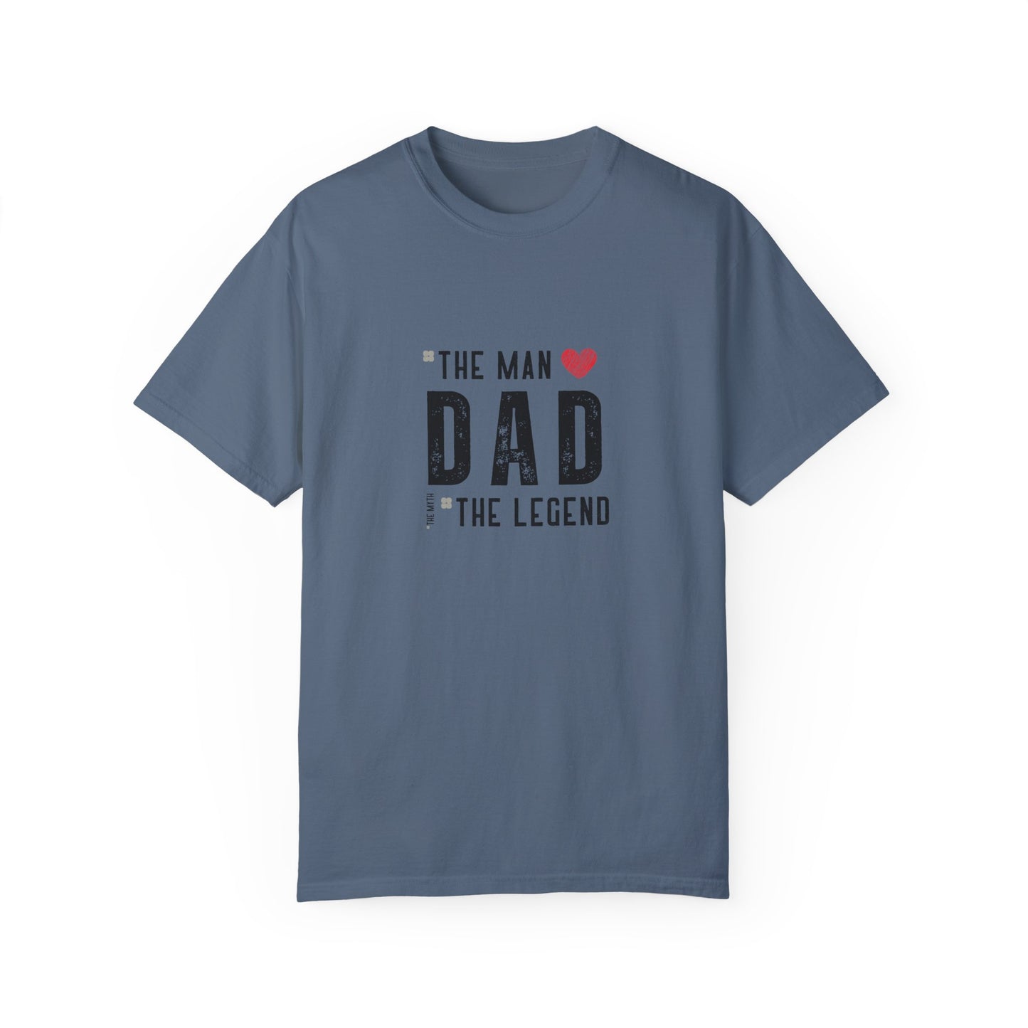 The Man, The Legend, The Myth Dad Unisex Garment-Dyed T-shirt